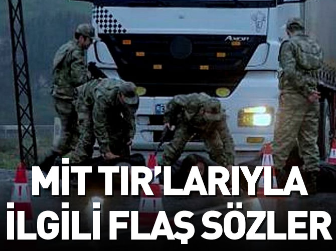 Bozdağ'dan MİT TIR'larıyla ilgili flaş sözler