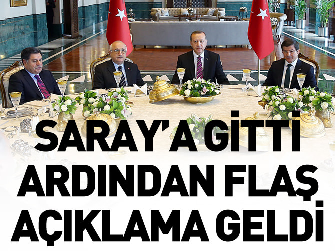 Cumhurbaşkanlığı Sarayı'na gitti ardından flaş açıklama geldi