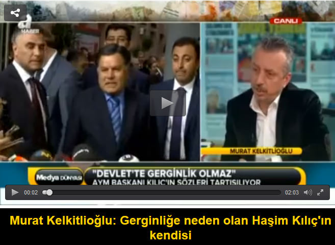 Murat Kelkitlioğlu: Gerginliğe neden olan Haşim Kılıç'ın kendisi