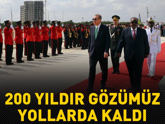 200 yıldır gözümüz yollarda kaldı