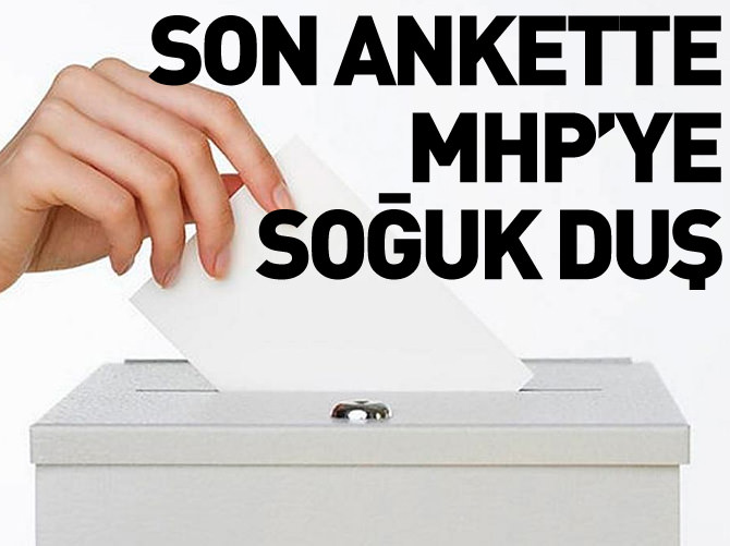 Son ankette MHP'ye soğuk duş!