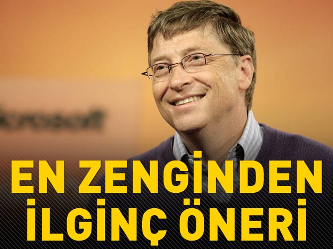Dünyanın en zengininden ilginç öneri
