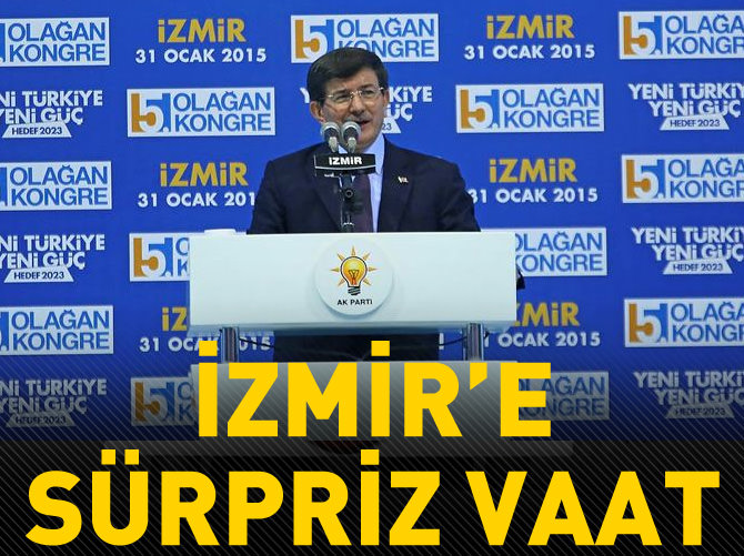 İzmir'e sürpriz vaat