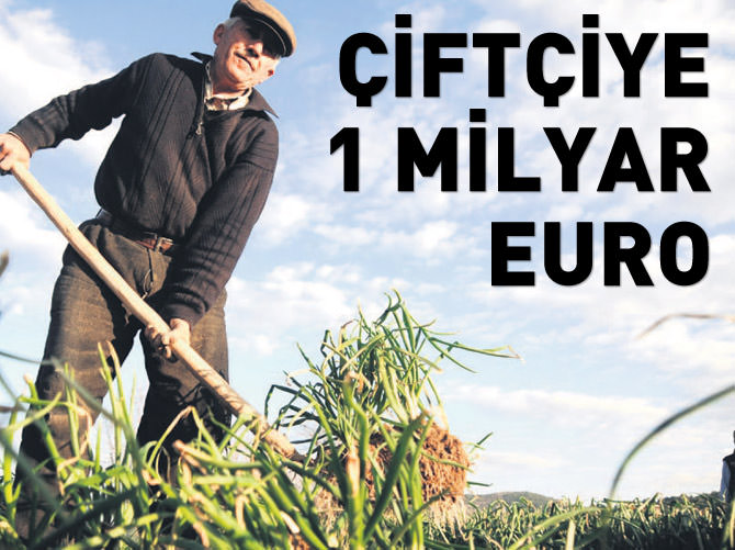 Çiftçiye 1 milyar euro