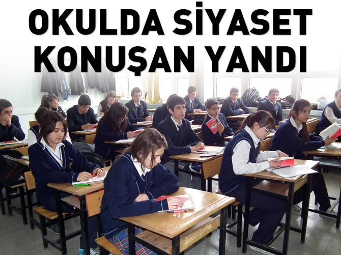 Okulda siyaset konuşan yandı