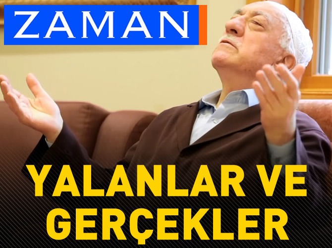 Zaman'ın yalanları ve gerçekler