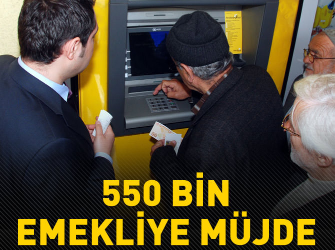 550 bin emekliye müjde