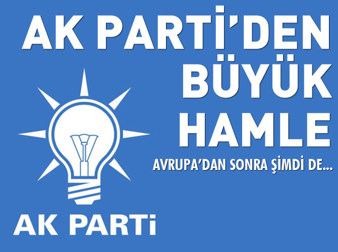 AK Parti ABD'ye temsilcilik açıyor