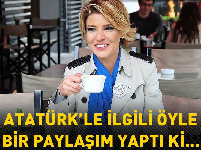 Gülben Ergen'den tepki çeken Atatürk paylaşımı