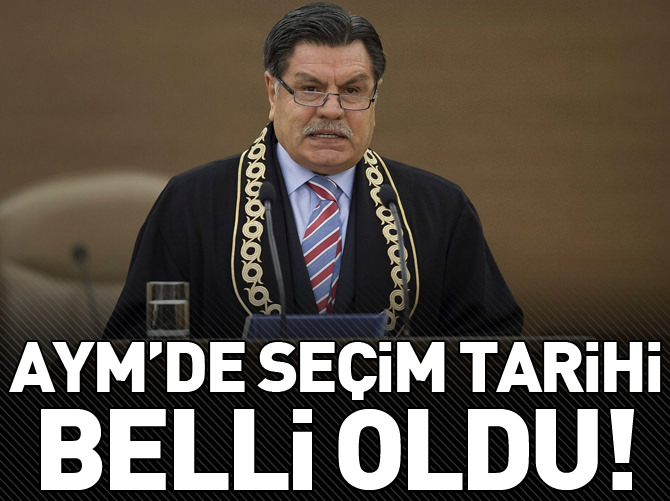 AYM'de seçim tarihi belli oldu