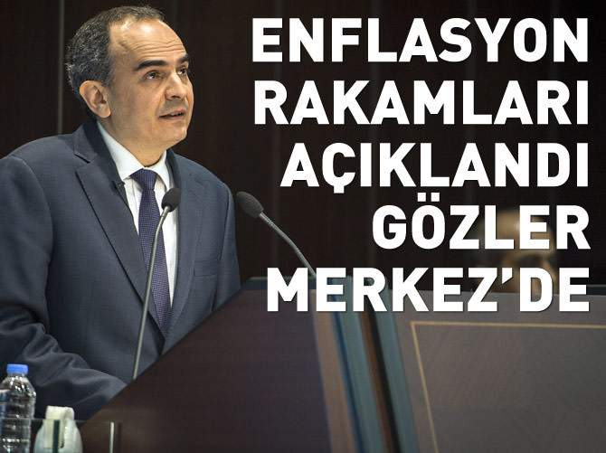 Enflasyon rakamları açıklandı gözler Merkez Bankası'nda