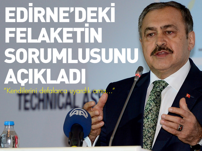 Edirne'deki felaketin sebebini bakan açıkladı