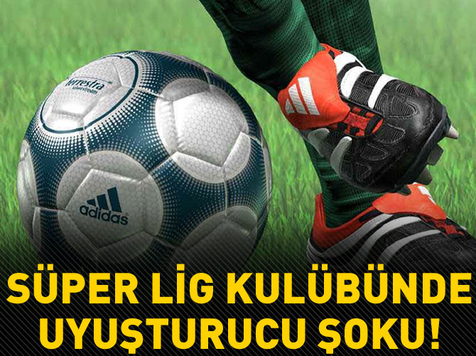 Kayseri Erciyesspor'da uyuşturucu şoku!