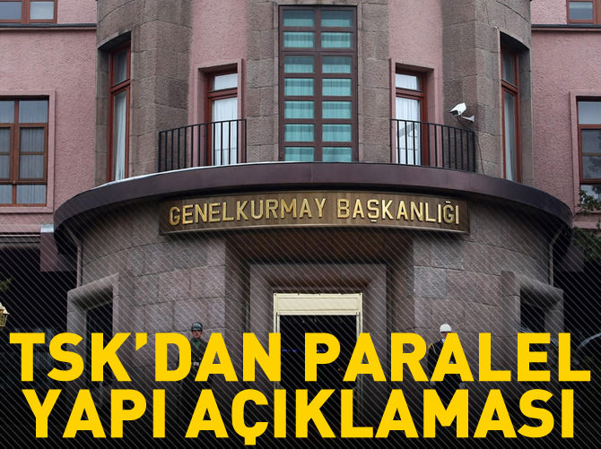 TSK'dan 'paralel yapı' haberlerine açıklama