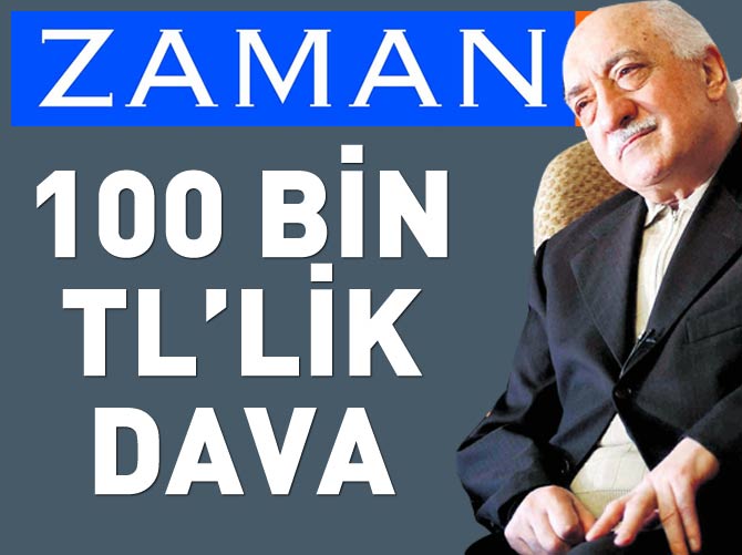 Zaman'a 100 bin TL'lik dava