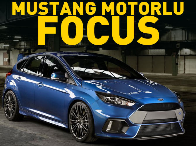 Mustang motorlu Ford Focus RS