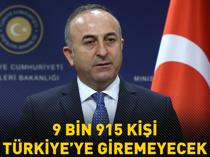 9 bin 915 kişi için Türkiye'ye giriş yasağı konuldu