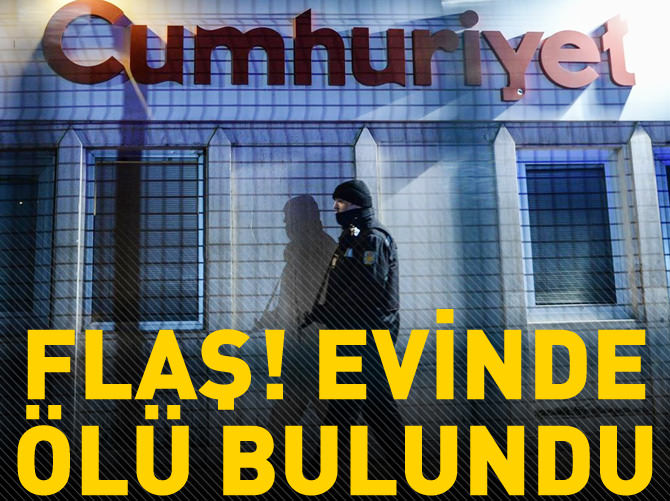 Cumhuriyet Gazetesi muhabiri Barkın Şık evinde ölü bulundu