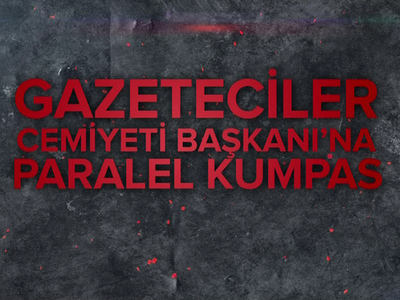 Gazeteciler Cemiyeti Başkanı’na paralel kumpas!