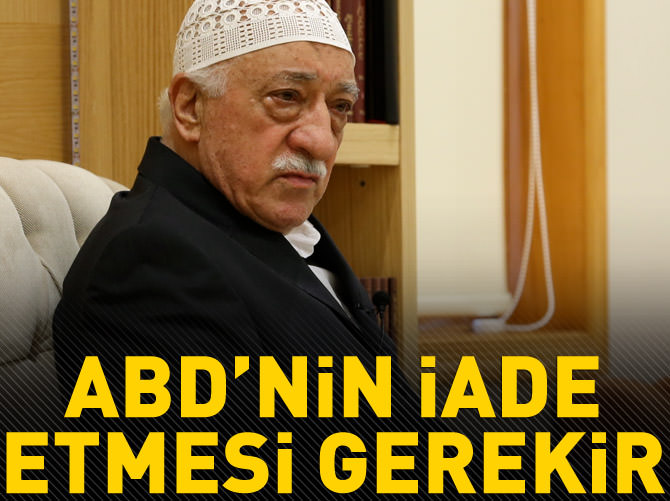 Çavuşoğlu: Gülen'in iade edilmesi gerekir
