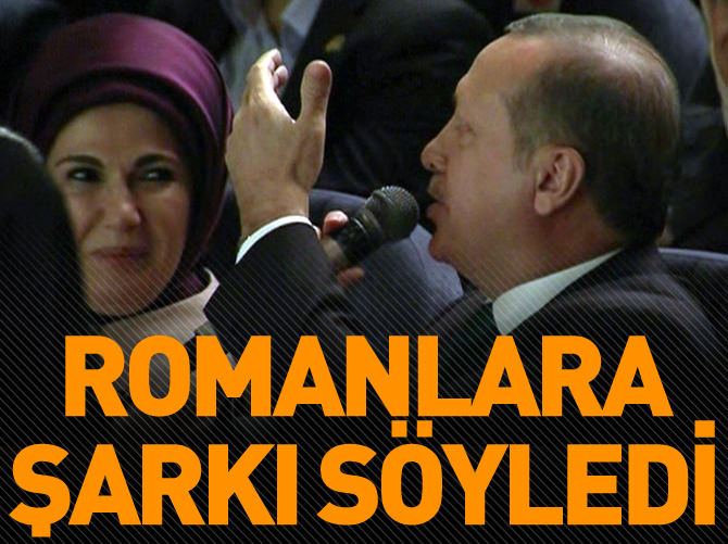 Erdoğan Romanlara şarkı söyledi