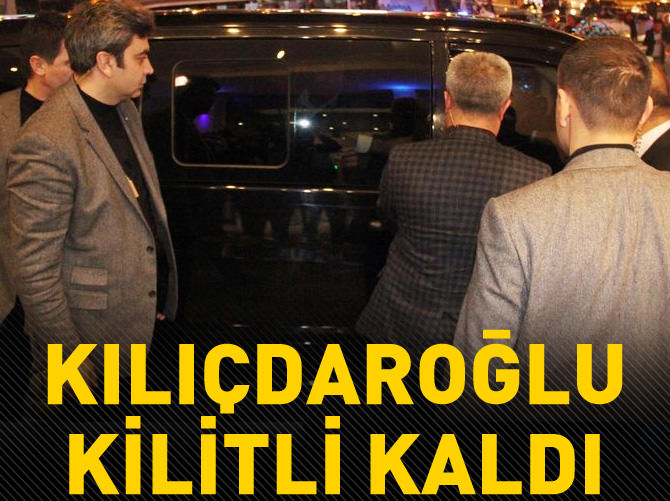 Kılıçdaroğlu araçta kilitli kaldı