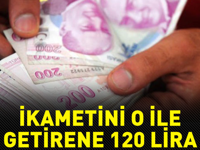 İkametini Edirne'ye getirene 120 lira