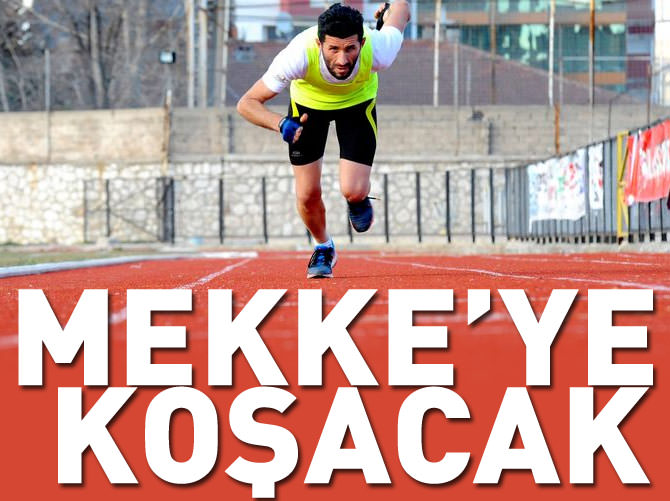 Koşarak Mekke'ye gitmeye hazırlanıyor