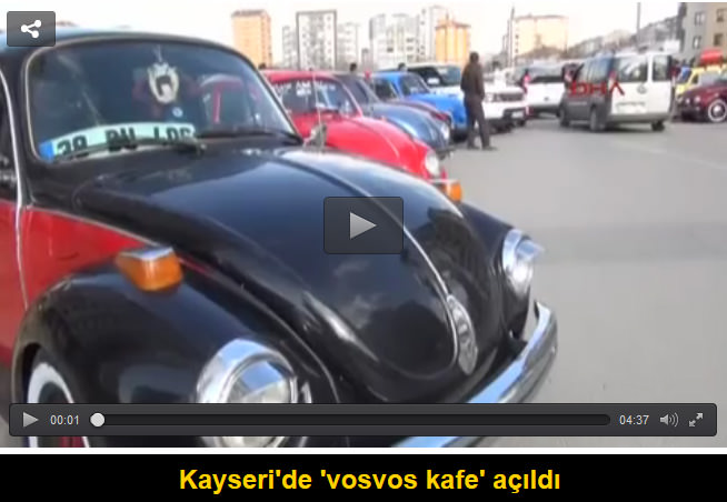 Kayseri'de 'vosvos kafe' açıldı