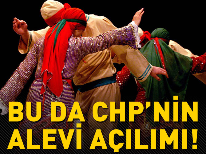 Bu da CHP’nin Alevi açılımı!
