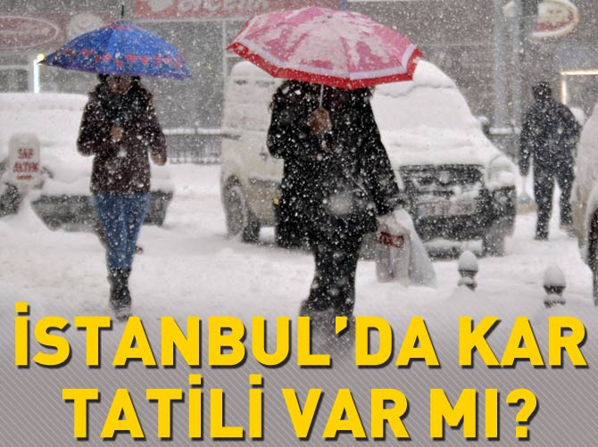 İstanbul Valisi'nden kar tatili açıklaması