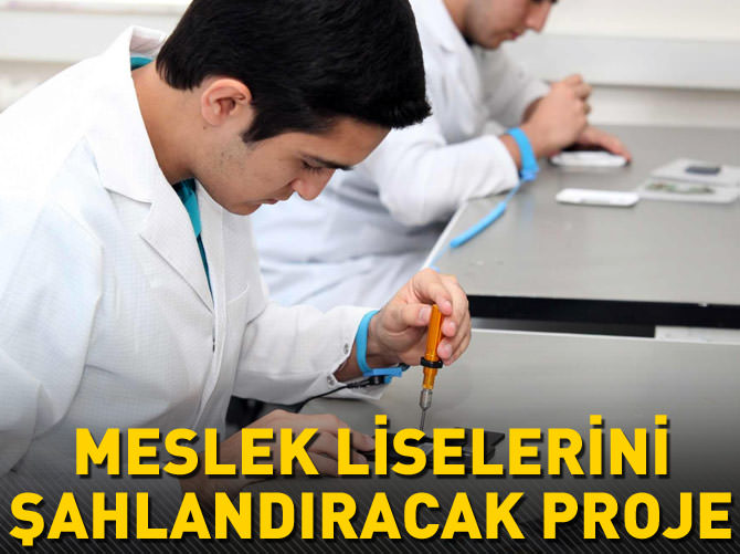 Meslek liselerini şaha kaldıran proje