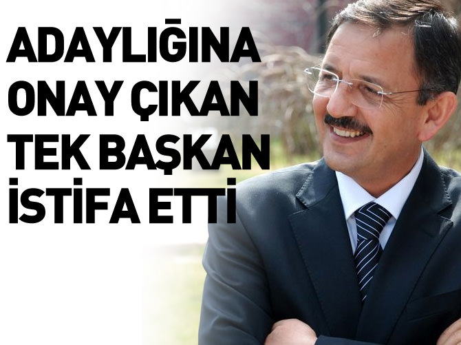 Adaylığına onay çıkan tek başkan da istifa etti