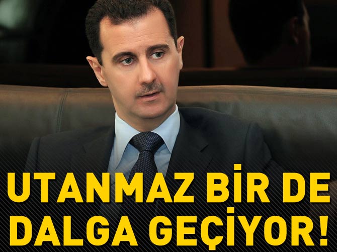 Utanmaz Esad bir de dalga geçiyor!