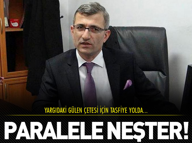 Paralel yargıya neşter!
