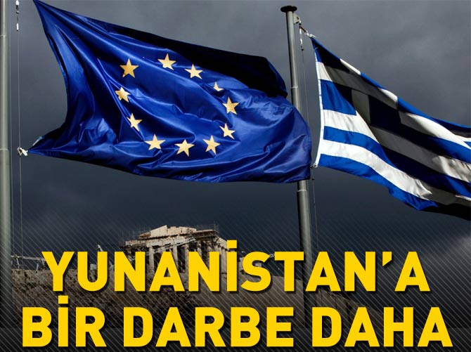 Yunanistan'a bir darbe daha