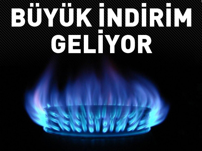 Doğalgazda büyük indirim geliyor