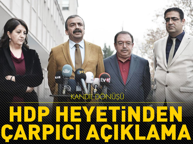 HDP heyetinden Kandil dönüşü çarpıcı açıklama!