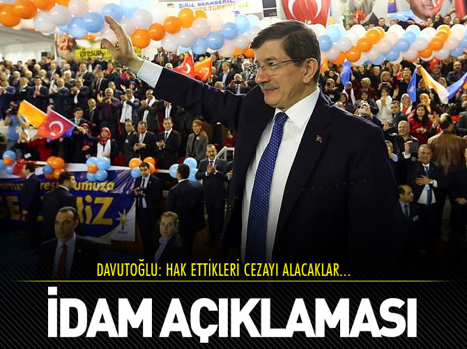 Ahmet Davutoğlu: En şiddetli cezayı alacaklar
