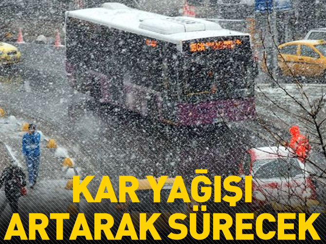 İstanbul'da kar yağışı kuvvetlenerek sürecek