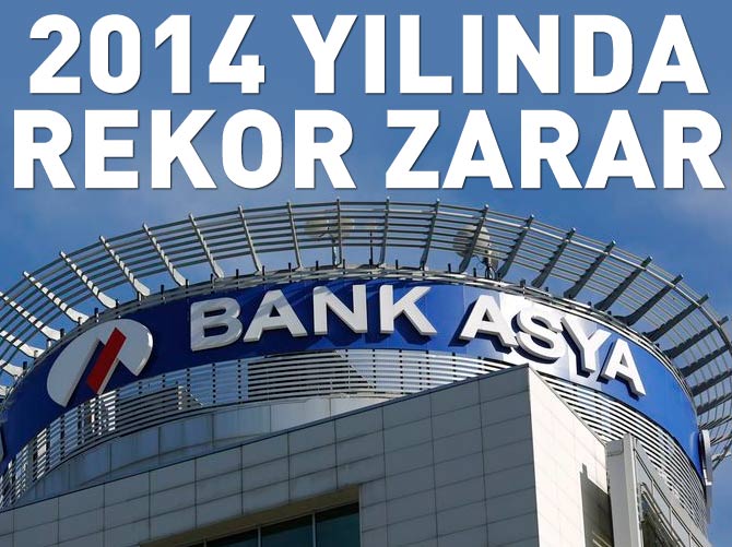 Bank Asya’dan 2014 yılında rekor zarar