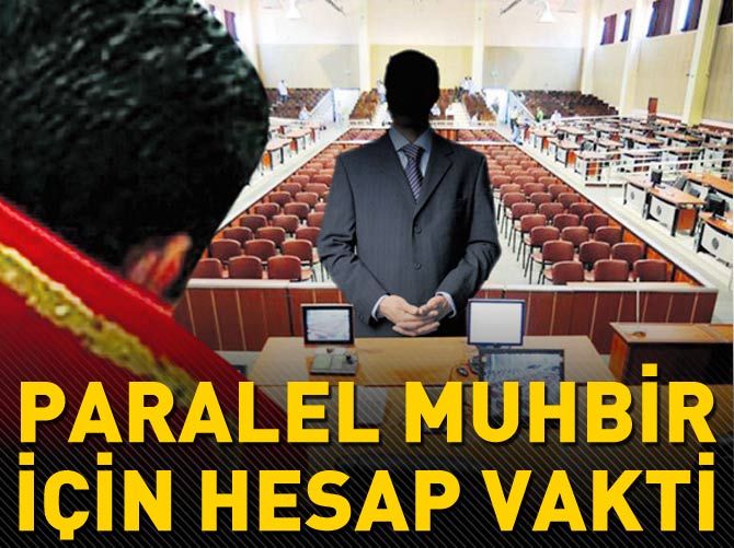 Paralel muhbir için hesap vakti
