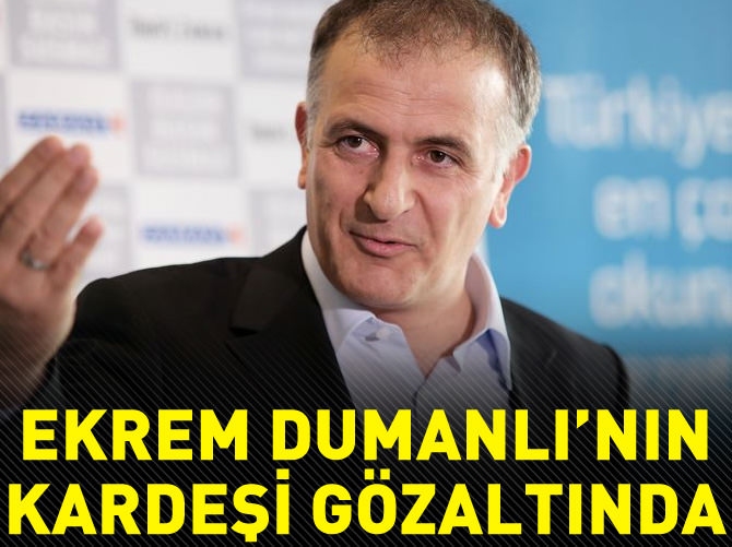 Ekrem Dumanlı'nın kardeşi gözaltına alındı