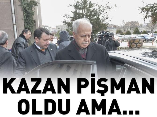 Şevket Kazan pişman oldu ama...