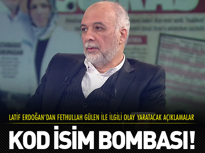 Latif Erdoğan: Sümeyye kelimesi kod isim