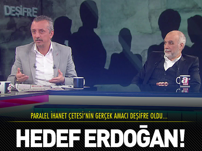 "Hedef Sayın Cumhurbaşkanı Erdoğan"