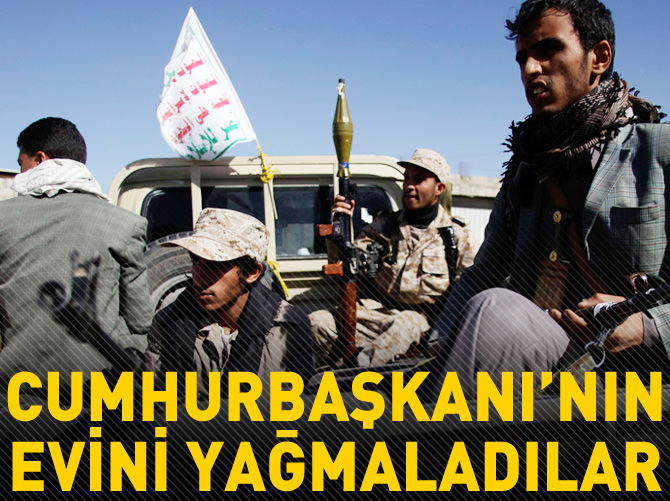 Husi'ler Cumhurbaşkanı Hadi'nin evini yağmaladı