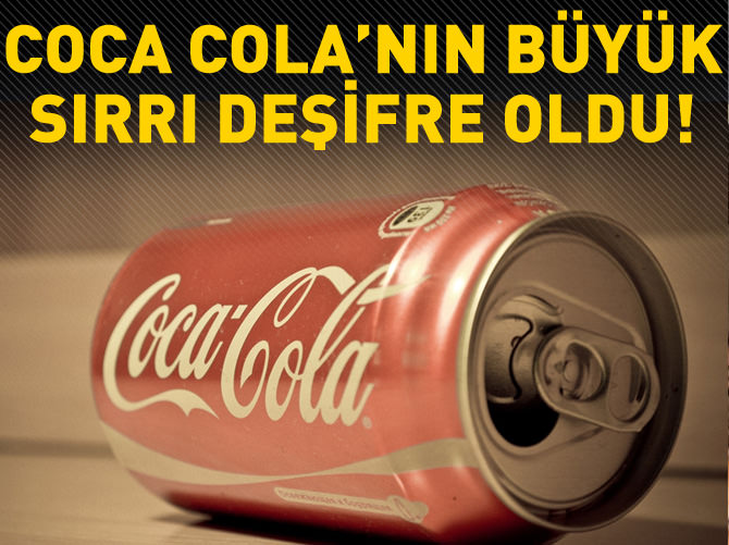 Coca Cola'nın büyük sırrı deşifre oldu!