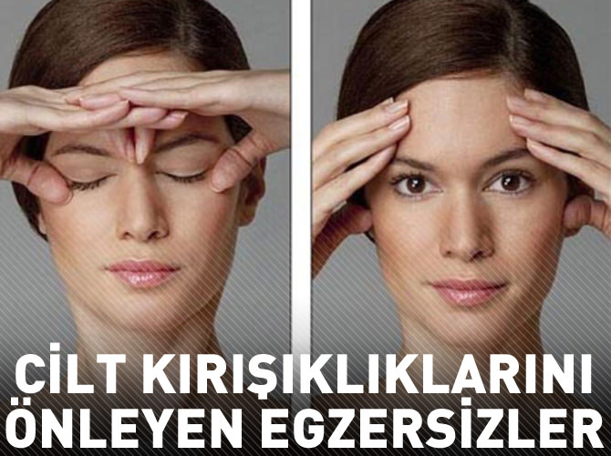 Cilt kırışıklıklarını önleyen egzersizler