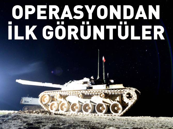 'Şah Fırat' operasyonundan ilk görüntüler